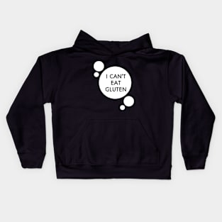 I can't eat gluten Kids Hoodie